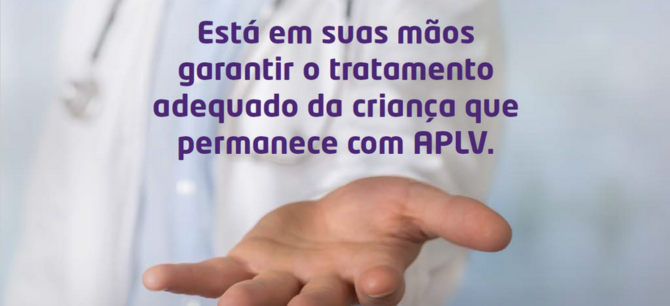 Está em suas mãos garantir o tratamento adequado da criança com permanece com APLV - CL05