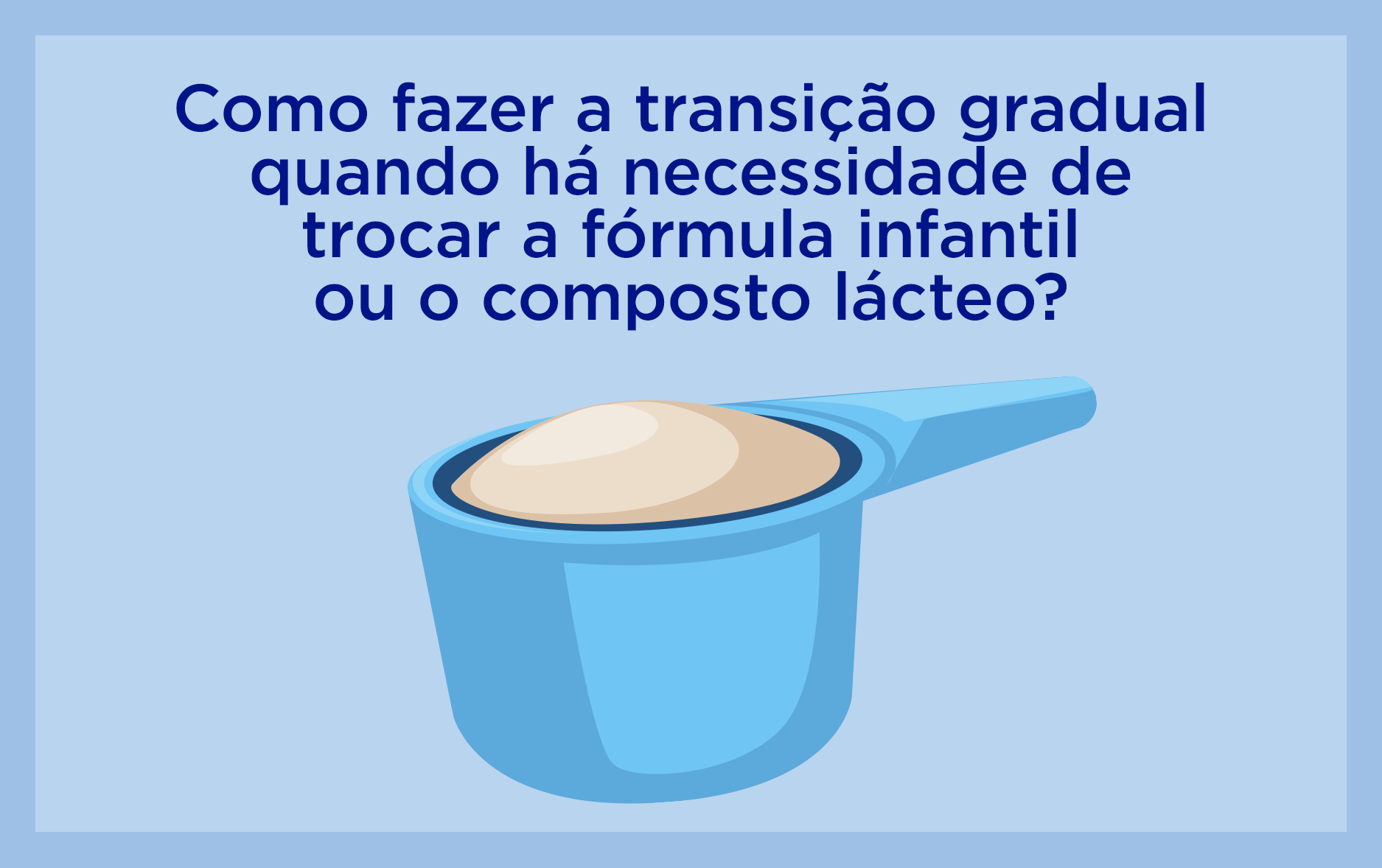 Transição Gradual de Fórmulas Infantis e Compostos Lácteos