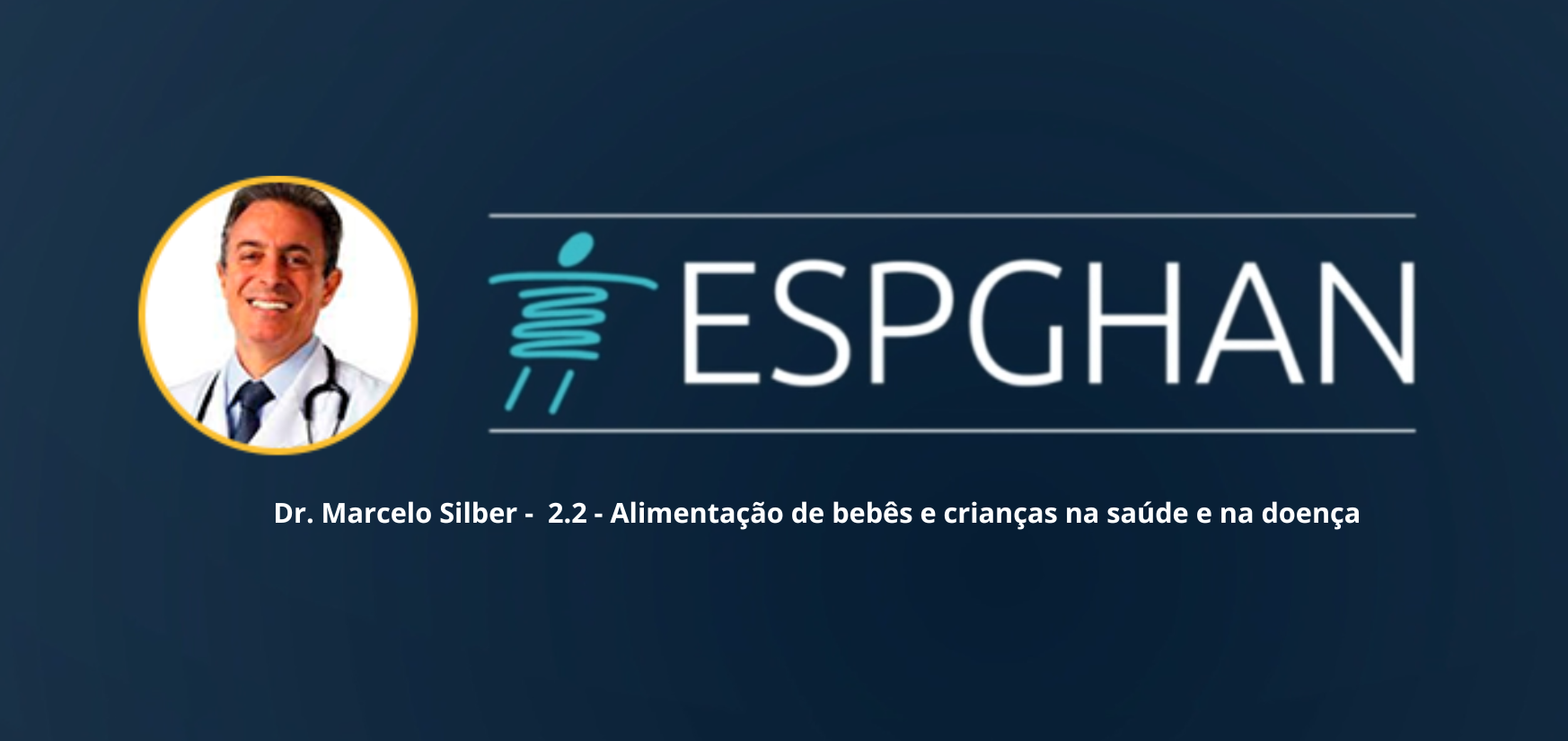 Dr. Marcelo Silber comenta: Alimentação de bebês e crianças na saúde e na doença (parte 5)